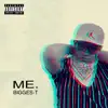 Bigges-T - Me. - Single